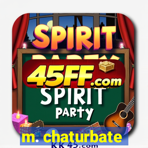 m. chaturbate